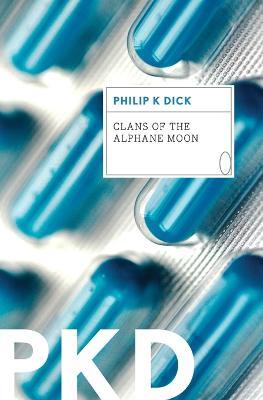 Clans of the Alphane Moon - Philip K Dick - cover