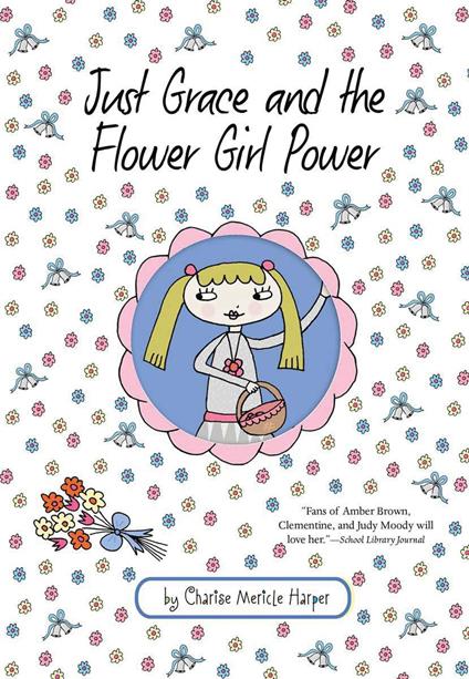 Just Grace and the Flower Girl Power - Steven Malk,Charise Mericle Harper - ebook