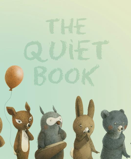 The Quiet Book - Deborah Underwood,Renata Liwska - ebook