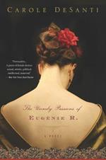 The Unruly Passions of Eugenie R.