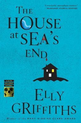 The House at Sea's End: A Mystery - Elly Griffiths - cover