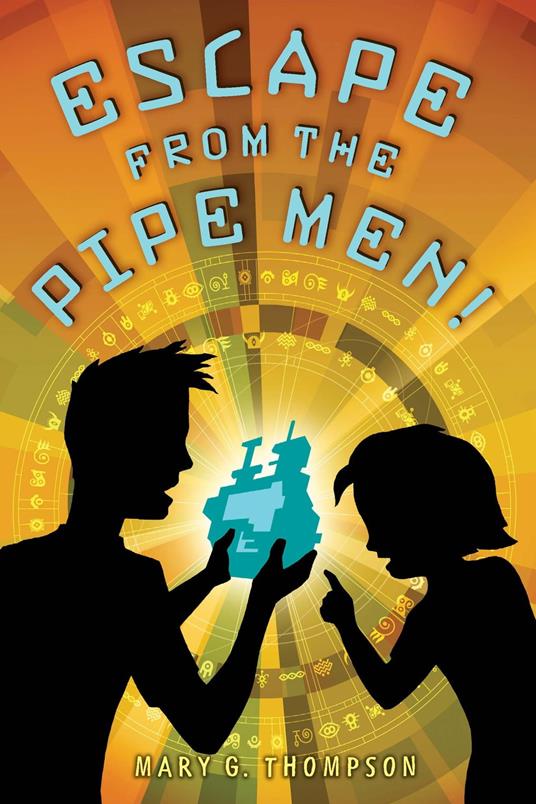 Escape from the Pipe Men! - Mary G. Thompson - ebook