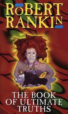 The Book of Ultimate Truths - Robert Rankin - cover