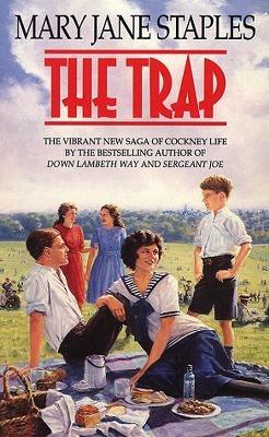 The Trap: a brilliantly uplifting Cockney saga you won’t be able to put down - Mary Jane Staples - cover