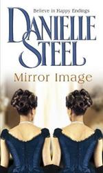 Mirror Image: The moving historical tale of love, family and conflicting destiny from the bestselling author Danielle Steel
