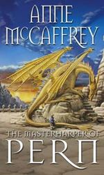 The Masterharper Of Pern: (Dragonriders of Pern: 15): an outstanding and awe-inspiring epic fantasy from one of the most influential fantasy and SF novelists of her generation