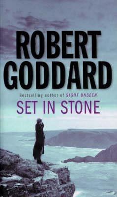 Set in Stone - Robert Goddard - cover