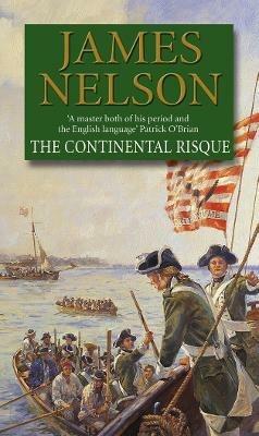 The Continental Risque: A captivating and stirring maritime adventure that will have you gripped - James Nelson - cover