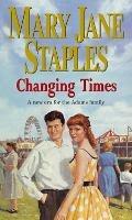 Changing Times - Mary Jane Staples - cover