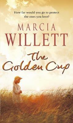 The Golden Cup: A Cornwall Family Saga - Marcia Willett - cover