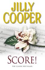 Score!: A funny, romantic, suspenseful delight from Jilly Cooper, the Sunday Times bestselling author of Riders