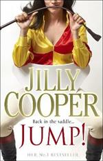 Jump!: Another joyful and dramatic romp from Jilly Cooper, the Sunday Times bestseller