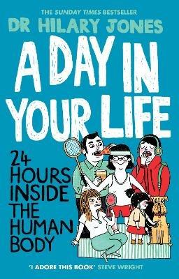 A Day in Your Life: 24 Hours Inside the Human Body - Hilary Jones - cover