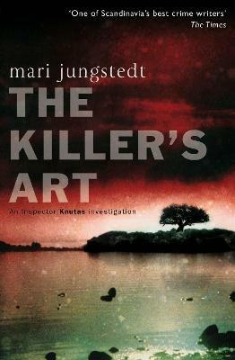 The Killer's Art: Anders Knutas series 4 - Mari Jungstedt - cover