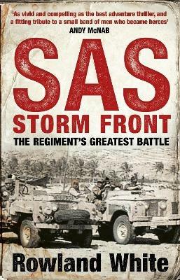 SAS: Storm Front: The Storming Bestseller from the Author of Harrier 809 - Rowland White - cover