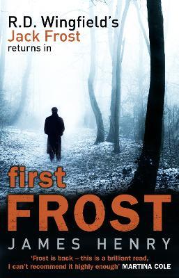 First Frost: DI Jack Frost series 1 - James Henry - cover