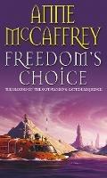 Freedom's Choice: (The Catteni Sequence: 2): a masterful display of storytelling and worldbuilding from one of the most influential SFF writers of all time… - Anne McCaffrey - cover