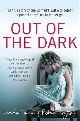 Out of the Dark - Dr Robin Royston,Linda Caine - cover