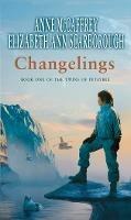 Changelings - Anne McCaffrey,Elizabeth Ann Scarborough - cover