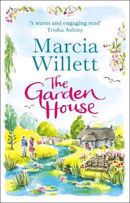 The Garden House: A sweeping escapist read that’s full of family secrets, forgiveness and hope - Marcia Willett - cover