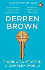 A Book of Secrets: Finding comfort in a complex world THE INSTANT SUNDAY TIMES BESTSELLER