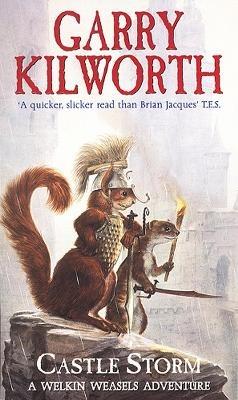 Welkin Weasels (2): Castle Storm - Garry Kilworth - cover