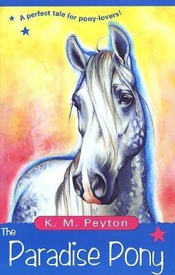 The Paradise Pony - K M Peyton - cover