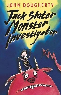 Jack Slater, Monster Investigator - John Dougherty - cover