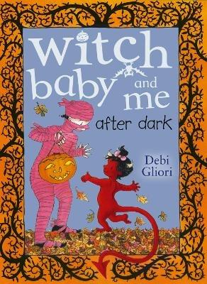 Witch Baby and Me After Dark - Debi Gliori - cover