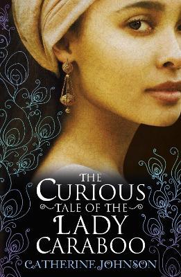 The Curious Tale of the Lady Caraboo - Catherine Johnson - cover