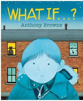 What If...? - Anthony Browne - cover