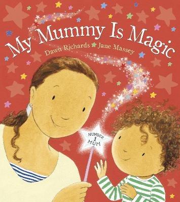 My Mummy is Magic - Dawn Richards - cover
