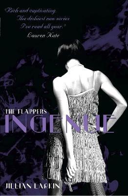 The Flappers: Ingenue - Jillian Larkin - cover