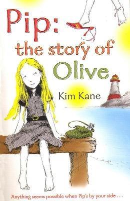 Pip: the Story of Olive - Kim Kane - cover