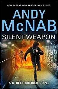 Silent Weapon - a Street Soldier Novel - Andy McNab - cover