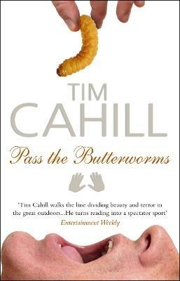 Pass The Butterworms - Tim Cahill - cover