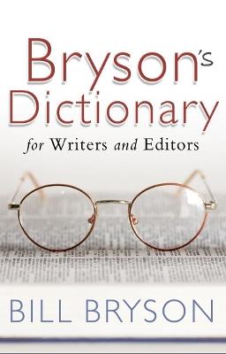 Bryson's Dictionary: for Writers and Editors - Bill Bryson - cover