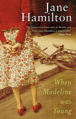 When Madeline Was Young - Jane Hamilton - cover