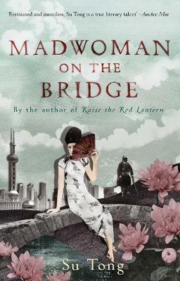 Madwoman On The Bridge And Other Stories - Su Tong - cover