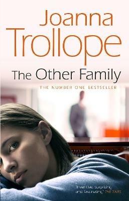 The Other Family: an utterly compelling novel from bestselling author Joanna Trollope - Joanna Trollope - cover