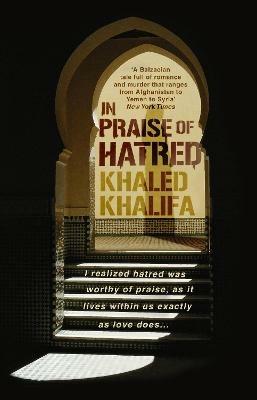 In Praise of Hatred - Khaled Khalifa - cover