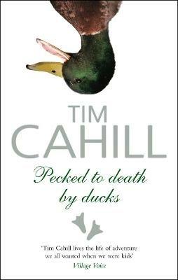 Pecked To Death By Ducks - Tim Cahill - cover
