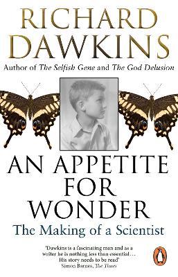 An Appetite For Wonder: The Making of a Scientist - Richard Dawkins - cover