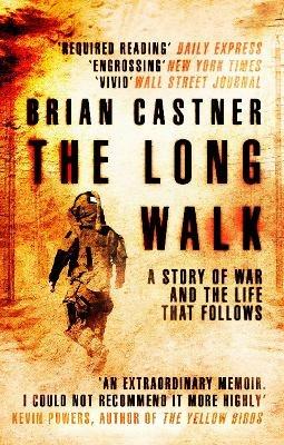 The Long Walk: A Story of War and the Life That Follows - Brian Castner - cover