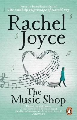 The Music Shop: An uplifting, heart-warming love story from the Sunday Times bestselling author - Rachel Joyce - cover