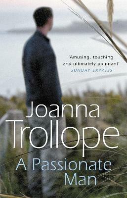 A Passionate Man - Joanna Trollope - cover