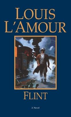 Flint: A Novel - Louis L'Amour - cover