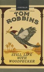 Still Life with Woodpecker: A Novel