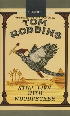 Still Life with Woodpecker: A Novel - Tom Robbins - cover
