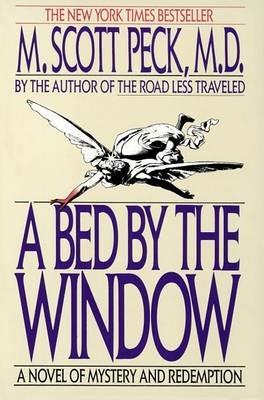 A Bed by the Window: A Novel Of Mystery And Redemption - M. Scott Peck - cover